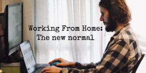 Work from home: The new normal