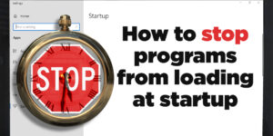 How to stop programs from loading at startup