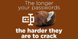 The longer your passwords, the harder they are to crack