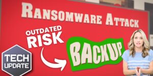 Outdated backup systems could leave your business vulnerable