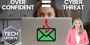 Overconfident employees: Your hidden cyber security threat?